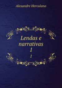 Lendas e narrativas. 1