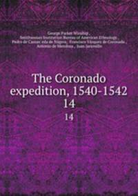The Coronado expedition, 1540-1542. 14