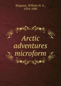 Arctic adventures microform