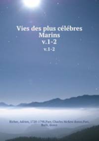Vies des plus clbres Marins. v.1-2
