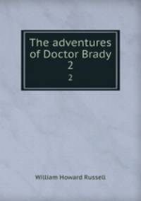 The adventures of Doctor Brady. 2