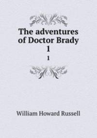 The adventures of Doctor Brady. 1