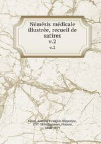 Nmsis mdicale illustre, recueil de satires. v.2