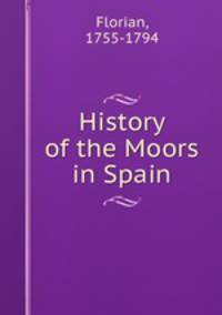 History of the Moors in Spain