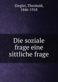 Die soziale frage eine sittliche frage