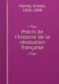 Prcis de l`histoire de la rvolution franaise
