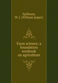 Farm science; a foundation textbook on agriculture