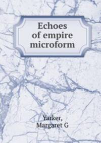 Echoes of empire microform