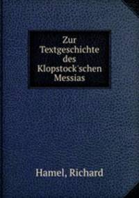 Zur Textgeschichte des Klopstock`schen Messias