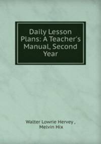 Daily Lesson Plans: A Teacher`s Manual, Second Year