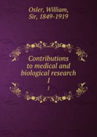 Contributions to medical and biological research. 1