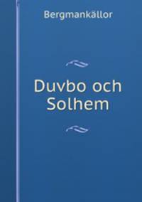 Duvbo och Solhem