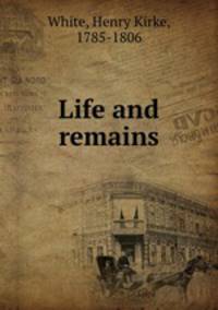 Life and remains