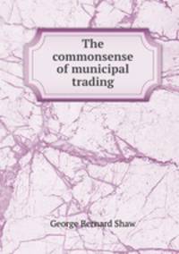 The commonsense of municipal trading