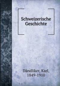Schweizerische Geschichte