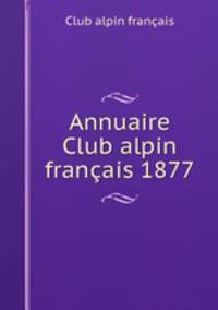 Annuaire Club alpin franais 1877