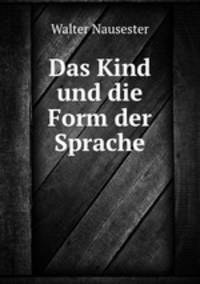 Das Kind und die Form der Sprache