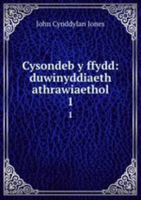 Cysondeb y ffydd: duwinyddiaeth athrawiaethol. 1