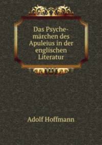 Das Psyche-mrchen des Apuleius in der englischen Literatur