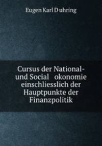 Cursus der National- und Social okonomie einschliesslich der Hauptpunkte der Finanzpolitik