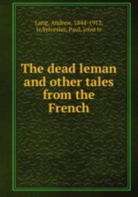 The dead leman and other tales from the French