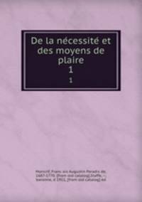De la necessite et des moyens de plaire. 1
