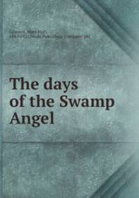 The days of the Swamp Angel