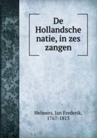 De Hollandsche natie, in zes zangen