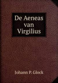 De Aeneas van Virgilius