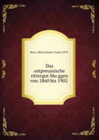 Das ostpreussische rittergut Muggen von 1860 bis 1902