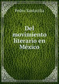 Del movimiento literario en Mxico