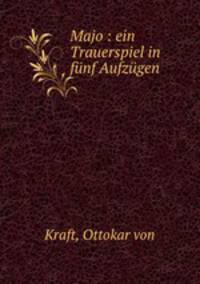 Majo : ein Trauerspiel in fnf Aufzgen