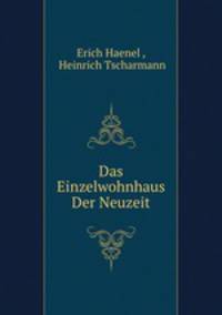 Das Einzelwohnhaus Der Neuzeit