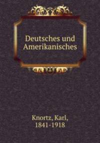 Deutsches und Amerikanisches