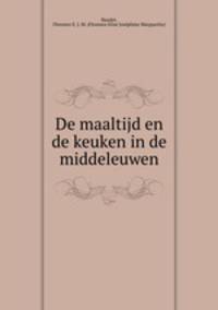 De maaltijd en de keuken in de middeleuwen