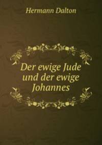 Der ewige Jude und der ewige Johannes