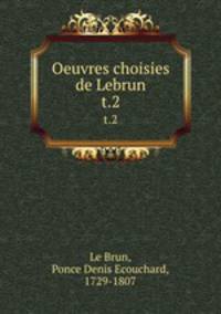 Oeuvres choisies de Lebrun. t.2