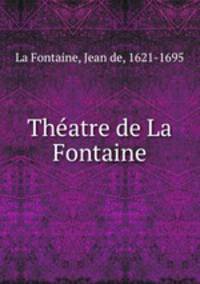 Thatre de La Fontaine