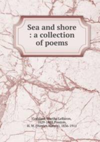 Sea and shore : a collection of poems
