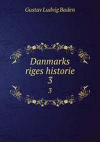 Danmarks riges historie. 3