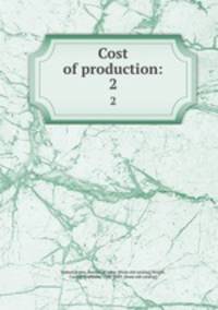 Cost of production:. 2