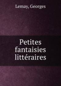 Petites fantaisies littraires