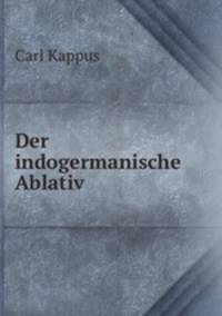 Der indogermanische Ablativ