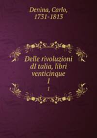 Delle rivoluzioni dItalia, libri venticinque. 1