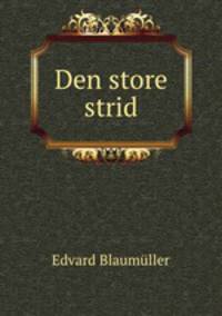 Den store strid