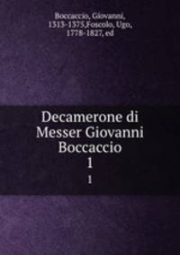 Decamerone di Messer Giovanni Boccaccio. 1