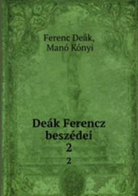 Dek Ferencz beszdei. 2