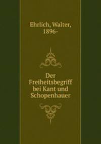 Der Freiheitsbegriff bei Kant und Schopenhauer