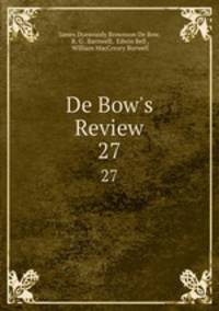 De Bow`s Review. 27