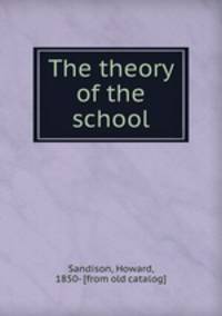 The theory of the school